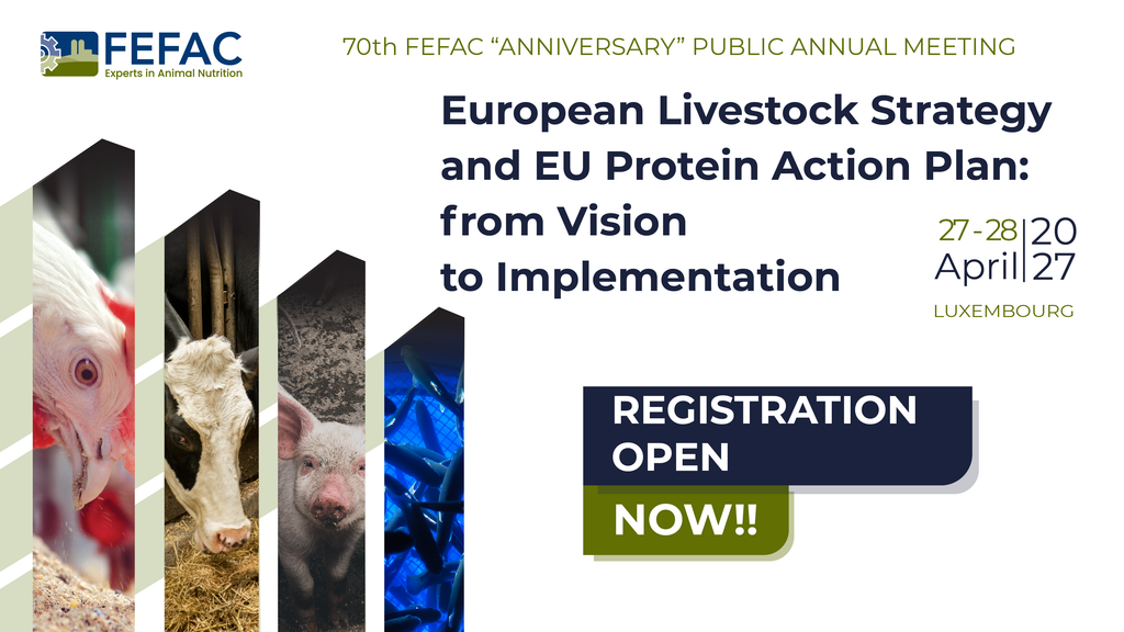FEFAC 70th Anniversary Public Annual Meeting announcement for European Livestock Strategy and EU Protein Action Plan, April 27-28, 2027 in Luxembourg, with registration open.